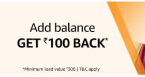 Amazon : Add Rs.1000 to Amazon Pay Balance and Get Rs.100 Cashback