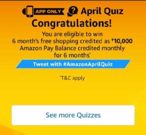 Amazon April Quiz Answers - Participate and win 6 month free shopping on amazon
