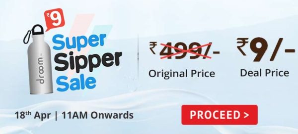 Droom Sipper Bottle Flash sale at only Rs.9 worth Rs.499 (*Trick*)