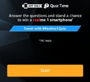 Amazon Realme 1 Quiz Answers - Participate & win Realme 1 device