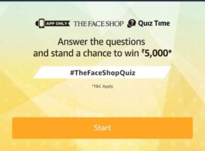 Amazon The Face Shop Quiz and win - Participate and win Rs.5,000 amazon pay balance