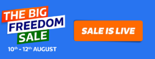 Flipkart The Big Freedom sale 2018 - 10th -12th August (*Big deals)